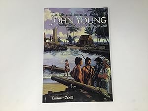 Immagine del venditore per The Life and Times of John Young: Confidant and Advisor to Kamehameha the Great venduto da Southampton Books