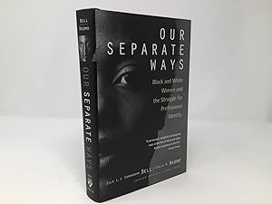 Seller image for Our Separate Ways: Black and White Women and the Struggle for Professional Identity for sale by Southampton Books