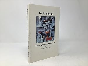 David Burliuk; His Long Island and His World