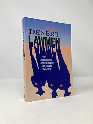 Bild des Verkufers fr Desert Lawmen: The High Sheriffs of New Mexico and Arizona, 1846-1912 zum Verkauf von Southampton Books