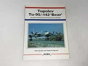 Bild des Verkufers fr Tupolev Tu-95/Tu-142 'Bear': Russia's Intercontinental-Range Heavy Bomber zum Verkauf von Southampton Books