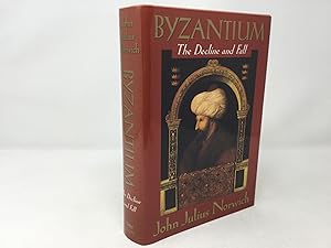 Imagen del vendedor de Byzantium: The Decline and Fall a la venta por Southampton Books