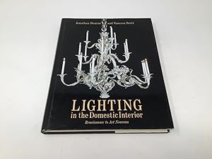 Bild des Verkufers fr Lighting in the Domestic Interior: Renaissance to Art Nouveau zum Verkauf von Southampton Books