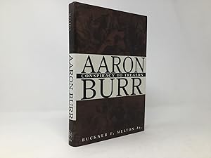 Bild des Verkufers fr Aaron Burr : Conspiracy to Treason zum Verkauf von Southampton Books