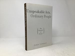Unspeakable Acts, Ordinary People: The Dynamics of Torture