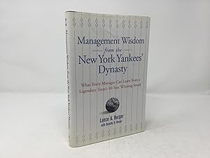 Seller image for Management Wisdom From the New York Yankees'Dynasty : What Every Manager Can Learn From a Legendary Team's 80-Year Winning Streak for sale by Southampton Books