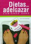 Imagen del vendedor de Dietas para adelgazar comiendo sano a la venta por AG Library