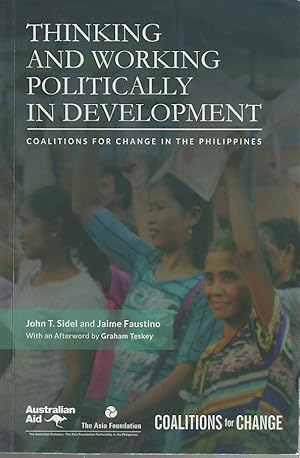 Seller image for Thinking and Working Politically in Development. Coalitions for Change in the Philippines. for sale by Asia Bookroom ANZAAB/ILAB