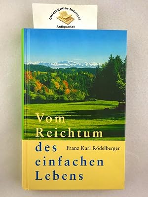 Seller image for Vom Reichtum des einfachen Lebens. for sale by Chiemgauer Internet Antiquariat GbR