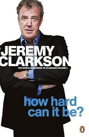 Seller image for How Hard Can It Be?: The World According to Clarkson Volume 4 for sale by WeBuyBooks 2