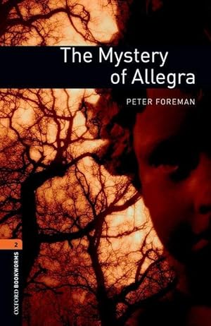 Imagen del vendedor de Oxford Bookworms Library: The Mystery of Allegra: Level 2: 700-Word Vocabulary a la venta por moluna