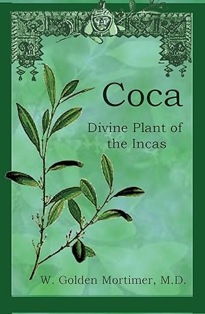 Bild des Verkufers fr Coca: Divine Plant of the Incas zum Verkauf von moluna