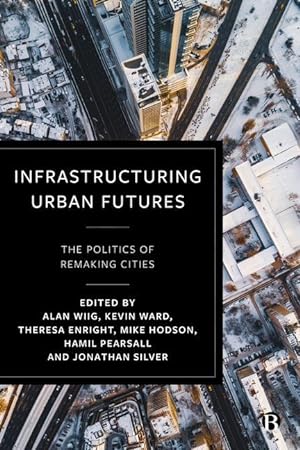Image du vendeur pour Infrastructuring Urban Futures: Networks, Power, Transformation mis en vente par moluna