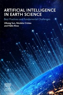 Immagine del venditore per Artificial Intelligence in Earth Science: Best Practices and Fundamental Challenges venduto da moluna