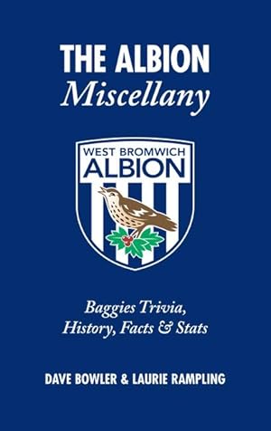 Bild des Verkufers fr The Albion Miscellany: Baggies Trivia, History, Facts & Stats zum Verkauf von moluna