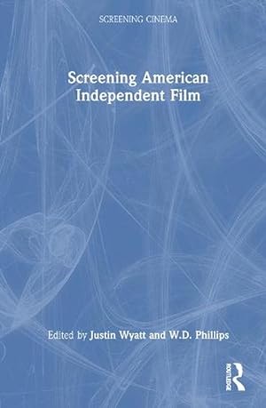 Seller image for Screening American Independent Film (Hardcover) for sale by Grand Eagle Retail