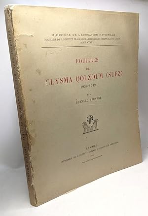 Imagen del vendedor de Fouilles de Clysma-Qolzoum (Suez) 1930-1932 / Fouilles de l'institut franais d'archologie orientale du Caire TOME XXVII a la venta por crealivres