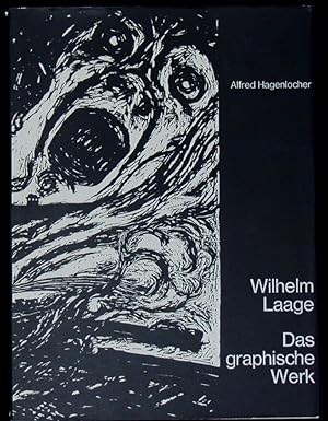 Imagen del vendedor de Wilhelm Laage. Das graph. Werk. Mit dem vollstndigen Werkverzeichnis. a la venta por Antiquariat Bebuquin (Alexander Zimmeck)