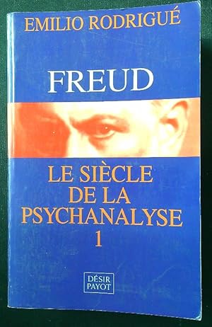 Image du vendeur pour Freud : Le Siecle de la psychanalyse, tome 1 mis en vente par Librodifaccia