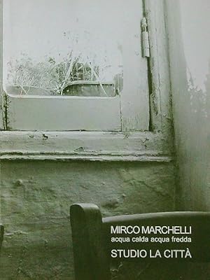 Bild des Verkufers fr Mario Marchelli acqua calda acqua fredda zum Verkauf von Librodifaccia