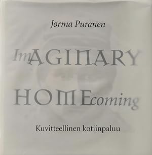Seller image for Imaginary Homecoming = Kuvitteellinen kotiinpaluu for sale by Moraine Books