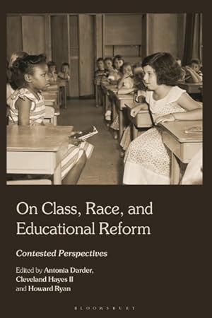 Imagen del vendedor de On Class, Race, and Educational Reform : Contested Perspectives a la venta por GreatBookPrices