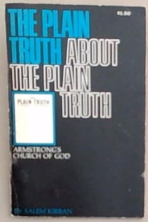 Bild des Verkufers fr The Plain Truth About The Plain Truth (Armstrong's Church Of God) zum Verkauf von Chapter 1