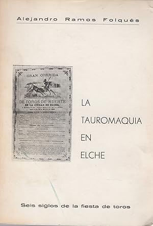Bild des Verkufers fr La tauromaquia en Elche . zum Verkauf von Librera Astarloa