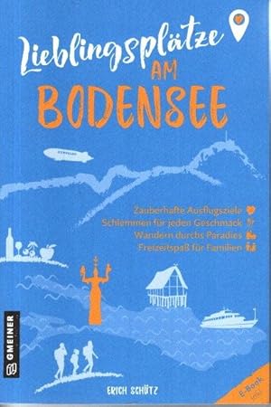 Lieblingsplätze am Bodensee: Orte für Herz, Leib und Seele.