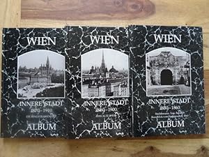 Wien - Innere Stadt - 3 Bände. Band 1. 1850 - 1860, Band 2. 1860 - 1900, Band 3 1870 - 1910, Wien...