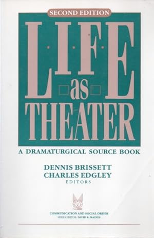 Image du vendeur pour Life as Theater_ A Dramaturgical Sourcebook mis en vente par San Francisco Book Company
