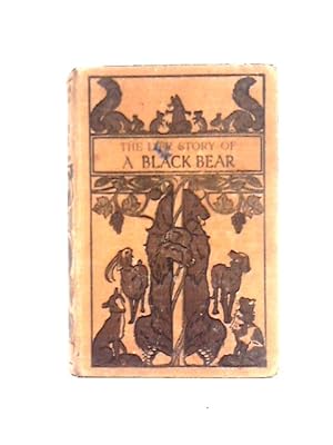 Bild des Verkufers fr The Life Story of a Black Bear zum Verkauf von World of Rare Books