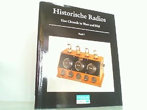 Bild des Verkufers fr Historische Radios - Eine Chronik in Wort und Bild. Hier Band 1 ! zum Verkauf von Antiquariat Ehbrecht - Preis inkl. MwSt.
