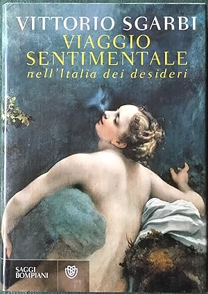 Viaggio sentimentale nell'Italia dei desideri