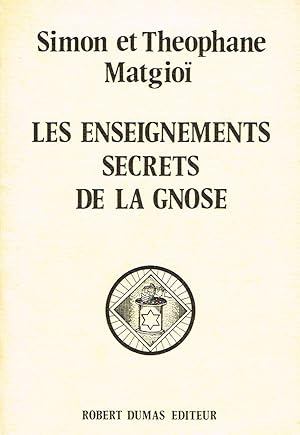 Image du vendeur pour Les Enseignements secrets de la Gnose, avec des Notes documentaires par Synsius, patriarche de l'Eglise Gnostique de France mis en vente par La Fontaine d'Arthuse