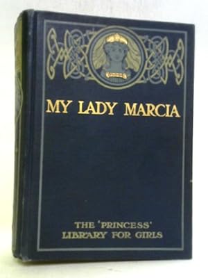 Seller image for My Lady Marcia for sale by World of Rare Books
