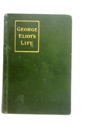 Imagen del vendedor de George Eliot's Life as Related in Her Letters and Journals a la venta por World of Rare Books