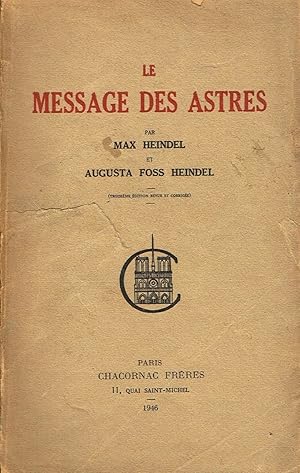 Seller image for Le message des astres. Exposition sotrique d'astrologie natale et mdicale. for sale by La Fontaine d'Arthuse