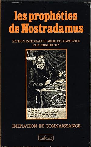 Seller image for Les Prophties de Nostradamus. Edition intgrale tablie et commente par Serge Hutin for sale by La Fontaine d'Arthuse