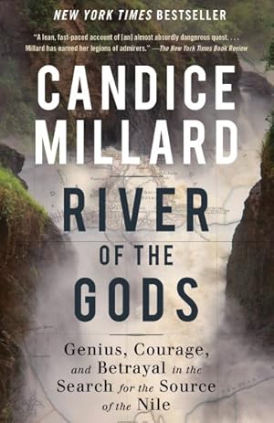 Imagen del vendedor de River of the Gods : Genius, Courage, and Betrayal in the Search for the Source of the Nile a la venta por GreatBookPrices