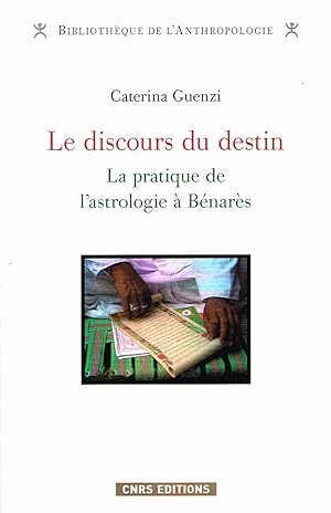 Seller image for Le discours du destin. La pratique de l'astrologie  Bnars for sale by La Fontaine d'Arthuse