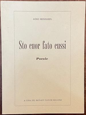 Immagine del venditore per Sto cuor fato cussi. Poesie venduto da Libreria Il Morto da Feltre