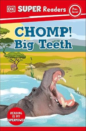 Seller image for DK Super Readers Pre-Level Chomp! Big Teeth (Paperback) for sale by Grand Eagle Retail