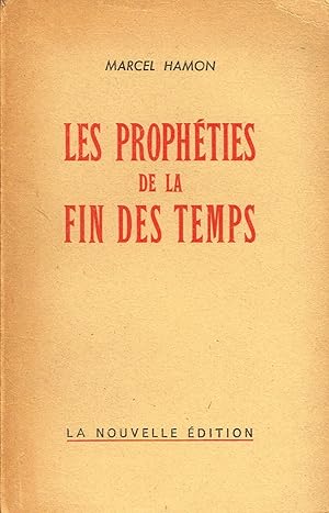 Image du vendeur pour Les Prophties de la Fin des Temps mis en vente par La Fontaine d'Arthuse