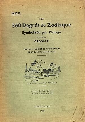 Seller image for Astrologie exprimentale - Les 360 Degrs du Zodiaque Symboliss par l'Image et par la Cabbale. for sale by La Fontaine d'Arthuse