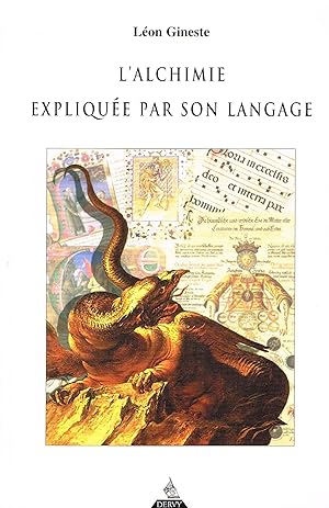 Bild des Verkufers fr L'Alchimie explique par son langage zum Verkauf von La Fontaine d'Arthuse