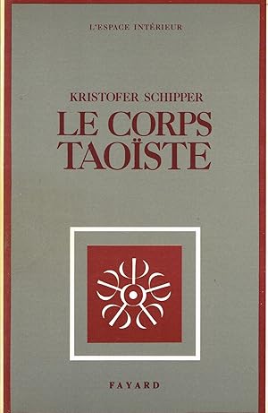 Imagen del vendedor de Le corps taoste. Corps physique - Corps social a la venta por La Fontaine d'Arthuse