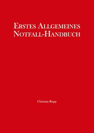 Immagine del venditore per Erstes Allgemeines Notfall-Handbuch venduto da BuchWeltWeit Ludwig Meier e.K.