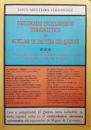 Immagine del venditore per DICCIONARIO ENCICLOPDICO HERMENUTICO O AUXILIAR DE LECTURA DEL QUIJOTE venduto da LIBRERIA ANTICUARIO BELLVER MADRID