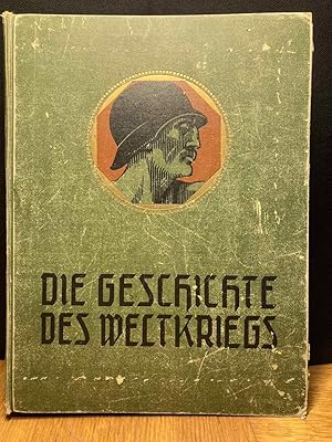 Die Geschichte des Weltkrieges mit besonderer Berücksichtigung der Tätigkeit der österreichisch-u...